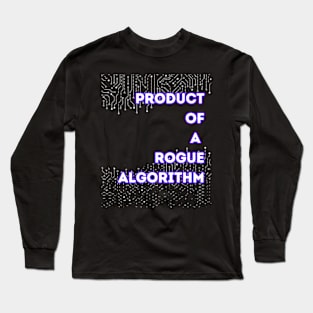 Rogue Algorithm Long Sleeve T-Shirt